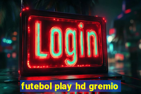 futebol play hd gremio